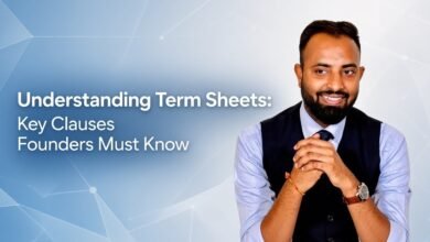 Understanding Term Sheets: Key Clauses Founders Must Know